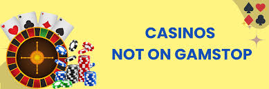 Exploring Online Casinos Not Part of GamStop 641574269