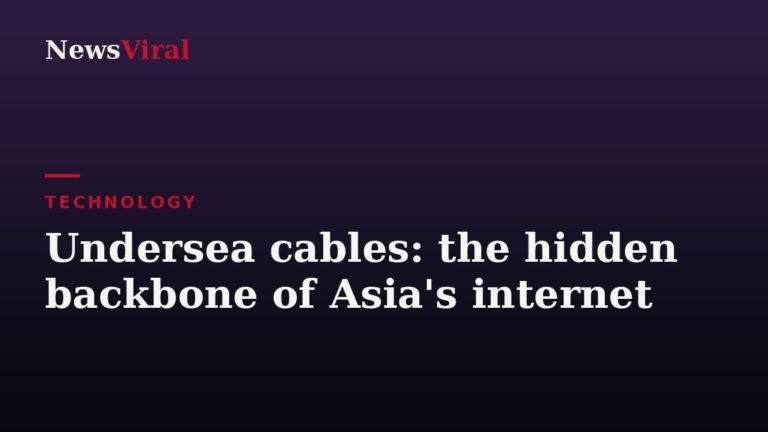 Undersea cables: the hidden backbone of Asia’s internet