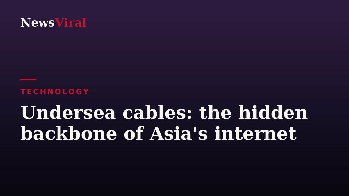 Undersea cables: the hidden backbone of Asia's internet — NewsViral